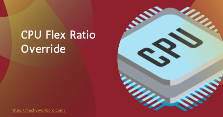 CPU Flex Ratio Override – How It Works – 2024