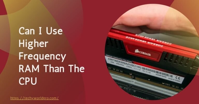 Can I Use Higher Frequency RAM Than The Cpu- Must Know