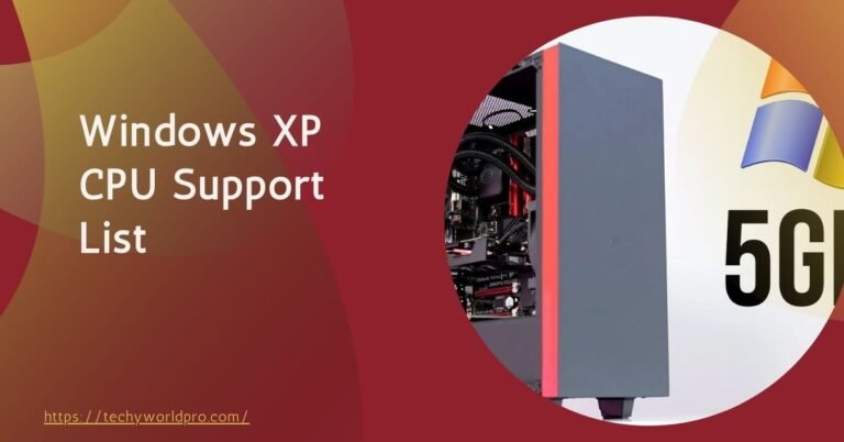 Windows XP CPU Support List – Detailed Guide